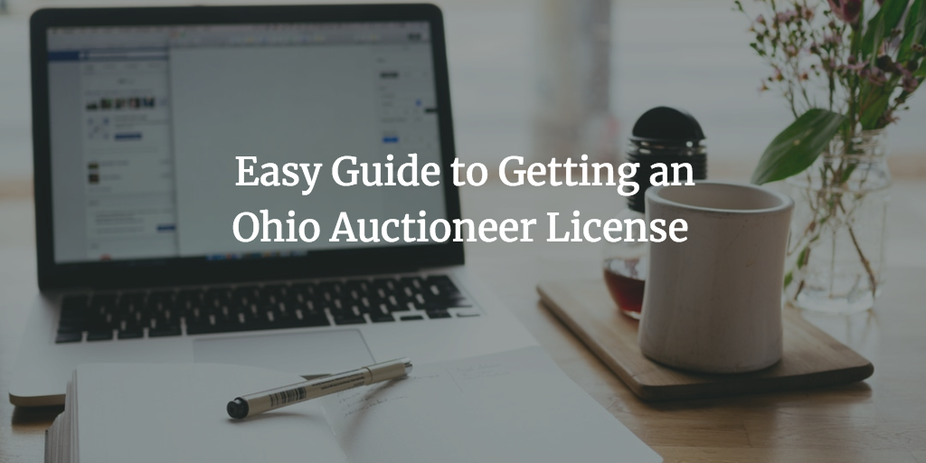 Easy Guide To Getting An Ohio Auctioneer License