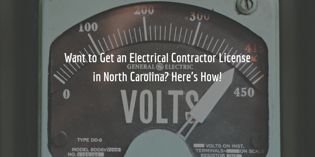 Guide To Getting Your Electrical Contractor License In NC