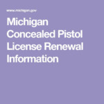 Michigan Concealed Pistol License Renewal Information Pistol Renew