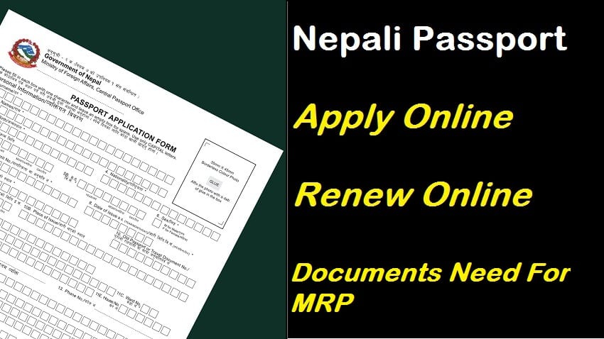 Renew Nepali MRP Passport Documents Require To Make MRP Passport